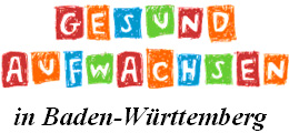 GESUND AUFWACHSEN in Baden-Württemberg